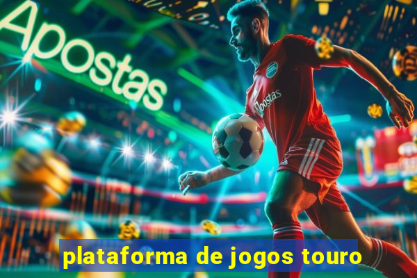 plataforma de jogos touro